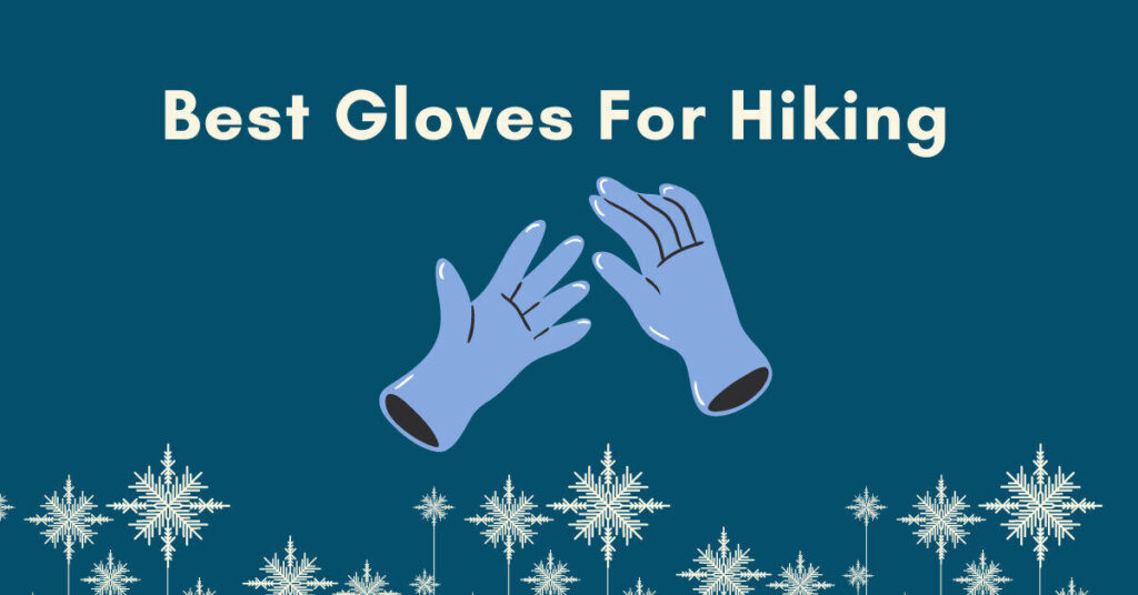 Best gloves for hiking graphic