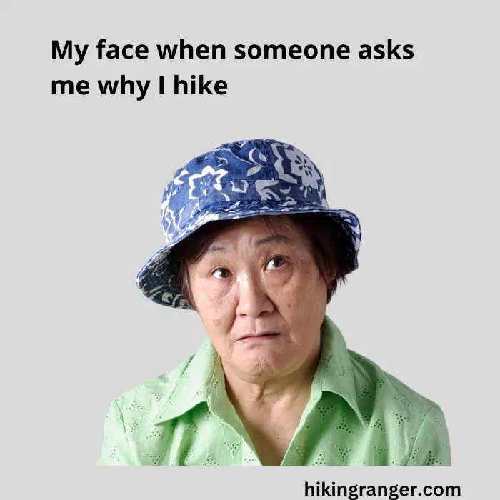 funny hiking meme face