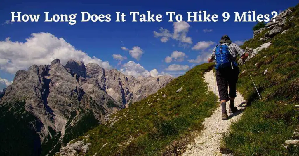 Graphic for: how long does it take to hike 9 miles?