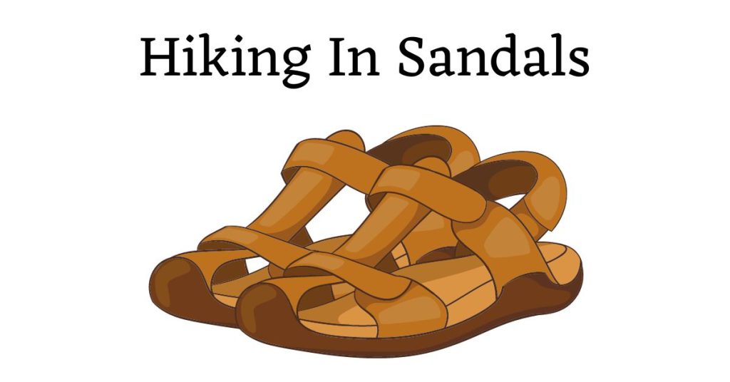 Graphic with sandals image and the text "hiking in sandals"